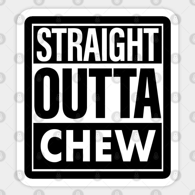 Chew Name Straight Outta Chew Sticker by ThanhNga